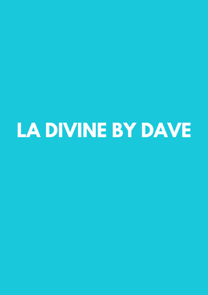 La divine by Dave